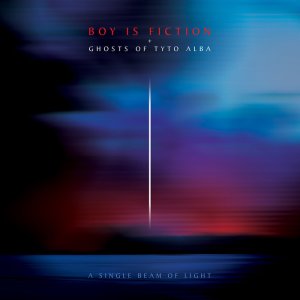 Boy is Fiction + Ghosts of Tyto Alba - A Single Beam of Light - Click Image to Close