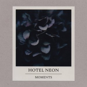 Hotel Neon - Moments - Click Image to Close