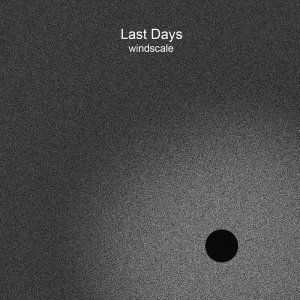 Last Days - Windscale - Click Image to Close