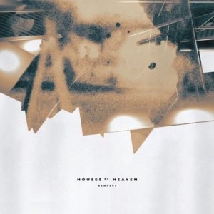 houses of heaven - remnant - ep - Click Image to Close