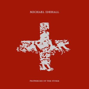 michael idehall - prophecies of the storm - Click Image to Close