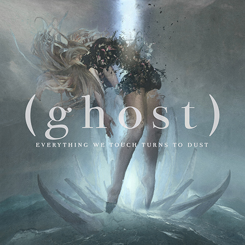 (image for) (ghost) - Everything We Touch Turns To Dust