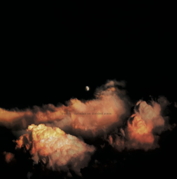 (image for) bvdub - Decades On Divided Stars
