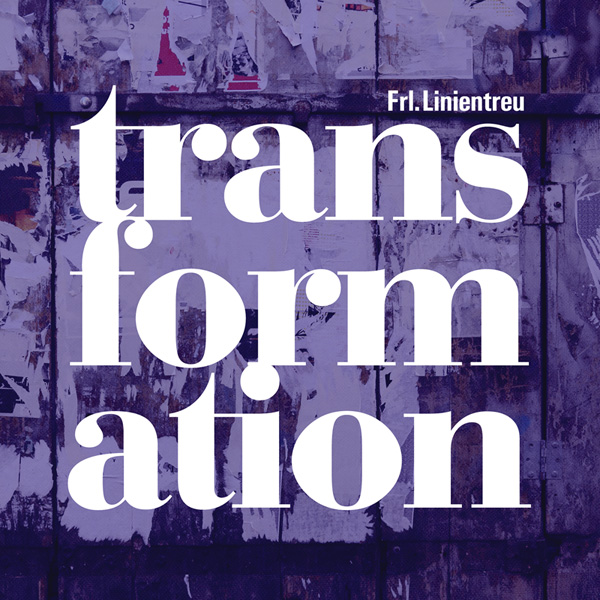 frl. linientreu - transformation