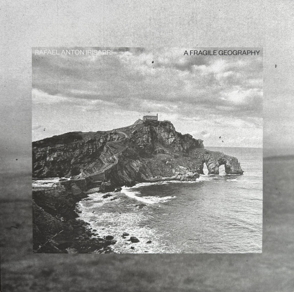 (image for) Rafael Anton Irisarri - A Fragile Geography (10th Anniversary Remastered)